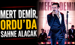 Mert Demir, Ordu’da sahne alacak