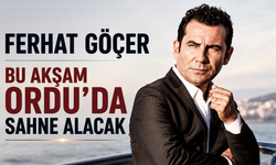 Ferhat Göçer bu akşam Ordu'da sahne alacak