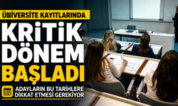 Üniversite kayıtlarında kritik dönem başladı: Adayların bu tarihlere dikkat etmesi gerekiyor
