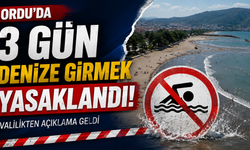 Ordu’da 3 gün denize girmek yasaklandı