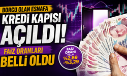 Borcu olan esnafa kredi kapısı açıldı: Faiz oranları belli oldu