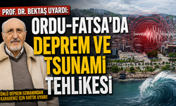 Prof. Dr. Bektaş uyardı: "Ordu-Fatsa'da deprem ve tsunami tehlikesi"