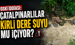OSKİ iddiası: Çatalpınarlılar kirli dere suyu mu içiyor?