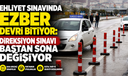 Ehliyet sınavında ezber devri bitiyor: Direksiyon sınavı baştan sona değişiyor