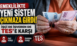 Emeklilikte yeni sistem çıkmaza girdi: İşçi de işveren de TES'e karşı