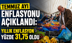 Temmuz ayı enflasyonu açıklandı: Yıllık enflasyon yüzde 31,75 oldu