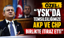 Özel: "YSK'da temsilciliğimize AKP ve CHP birlikte itiraz etti"