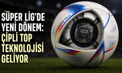 Süper Lig'de yeni dönem: Çipli top teknolojisi geliyor