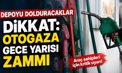 Depoyu dolduracaklar dikkat: Otogaza gece yarısı zammı