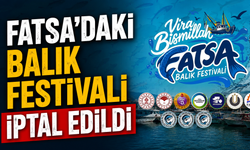 Fatsa’daki balık festivali iptal edildi