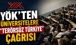 YÖK’ten üniversitelere “Terörsüz Türkiye” çağrısı