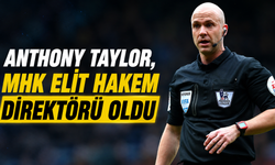 Anthony Taylor, MHK Elit Hakem Direktörü oldu
