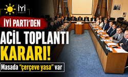 İYİ Parti'den acil toplantı kararı: Masada "çerçeve yasa" var