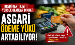 Kredi kartı limiti yüksek olanlar dikkat: Asgari ödeme yükü artabiliyor
