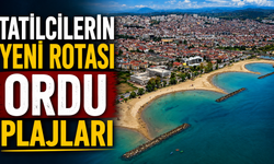 Tatilcilerin yeni rotası Ordu plajları