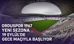 Orduspor 1967, yeni sezona 19 Eylül'de gece maçıyla başlıyor