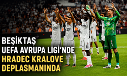 Beşiktaş, UEFA Avrupa Ligi’nde Hradec Kralove deplasmanında