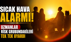 Sıcak hava alarmı: Uzmanlar risk grubundakileri tek tek uyardı