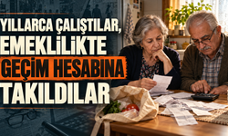 YILLARCA ÇALIŞTILAR, EMEKLİLİKTE GEÇİM HESABINA TAKILDILAR