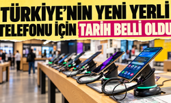 Türkiye’nin yeni yerli telefonu için tarih belli oldu