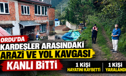 Ordu'da kardeşler arasındaki arazi ve yol kavgası kanlı bitti: 1 kişi hayatını kaybetti, 1 kişi yaralandı