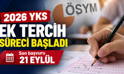 2026 YKS ek tercih süreci başladı: Son başvuru 21 Eylül
