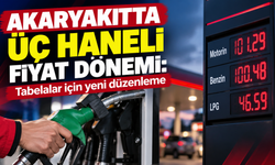 Akaryakıtta üç haneli fiyat dönemi: Tabelalar için yeni düzenleme