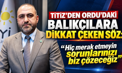 Titiz’den Ordu’daki balıkçılara dikkat çeken söz: “Hiç merak etmeyin sorunlarınızı biz çözeceğiz”