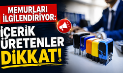 Memurları ilgilendiriyor: İçerik üretenler dikkat!
