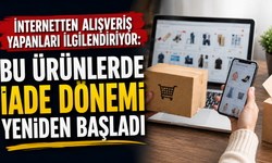 İnternetten alışveriş yapanları ilgilendiriyor: Bu ürünlerde iade dönemi yeniden başladı