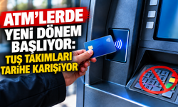 ATM'lerde yeni dönem başlıyor: Tuş takımları tarihe karışıyor