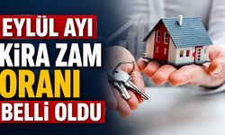 Eylül ayı kira zam oranı belli oldu