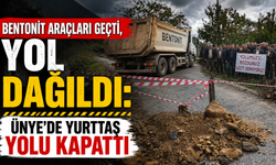 Bentonit araçları geçti, yol dağıldı: Ünye'de yurttaş yolu kapattı