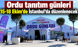 Ordu tanıtım günleri 15-18 Ekim’de İstanbul’da düzenlenecek