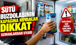 Sütü buzdolabının kapağına koyanlar dikkat: Uzmanlardan uyarı