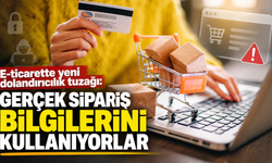 E-ticarette yeni dolandırıcılık tuzağı: Gerçek sipariş bilgilerini kullanıyorlar