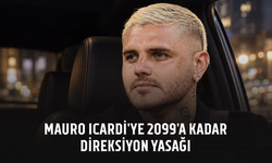 Mauro Icardi'ye 2099'a kadar direksiyon yasağı