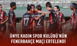 Ünye Kadın Spor Kulübü'nün Fenerbahçe maçı ertelendi