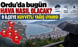 Ordu’da bugün hava nasıl olacak? 9 ilçeye kuvvetli yağış uyarısı