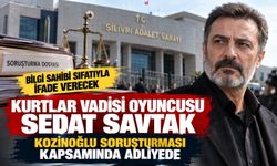Kurtlar Vadisi oyuncusu Sedat Savtak, Kozinoğlu soruşturması kapsamında adliyede