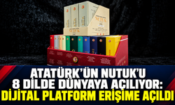 Atatürk’ün Nutuk’u 8 dilde dünyaya açılıyor: Dijital platform erişime açıldı