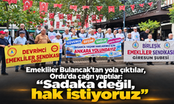 Emekliler Bulancak’tan yola çıktılar, Ordu’da çağrı yaptılar: “Sadaka değil, hak istiyoruz”
