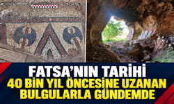Fatsa’nın tarihi 40 bin yıl öncesine uzanan bulgularla gündemde.