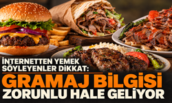 İnternetten yemek söyleyenler dikkat: Gramaj bilgisi zorunlu hale geliyor
