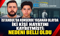 İstanbul'da konserde yaşanan olayda İki kişi hayatını kaybetmişti: Nedenş belli oldu.