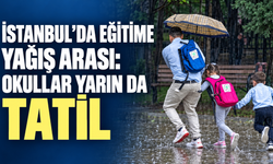 İstanbul’da eğitime yağış arası: Okullar yarın da tatil