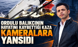 Ordulu balıkçının hayatını kaybettiği kaza kameralara yansıdı