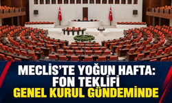 Meclis’te yoğun hafta: fon teklifi genel kurul gündeminde