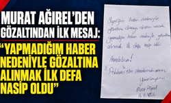 Murat Ağırel’den gözaltından ilk mesaj: “Yapmadığım haber nedeniyle gözaltına alınmak ilk defa nasip oldu”