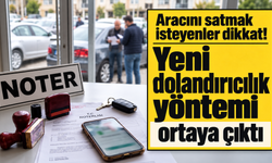 Aracını satmak isteyenler dikkat! Yeni dolandırıcılık yöntemi ortaya çıktı